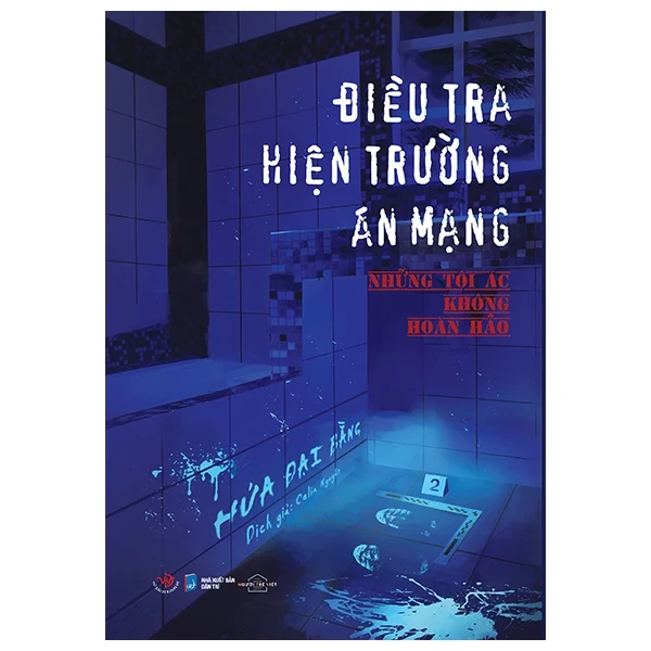 Điều Tra Hiện Trường Án Mạng - Những Tội Ác Không Hoàn Hảo - Hứa Đại Bằng