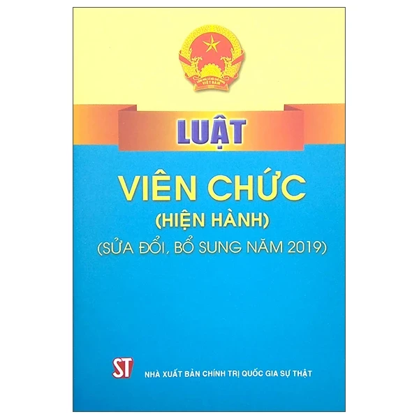 Luật Viên Chức (Hiện Hành) (Sửa Đổi, Bổ Sung Năm 2019) - Quốc Hội