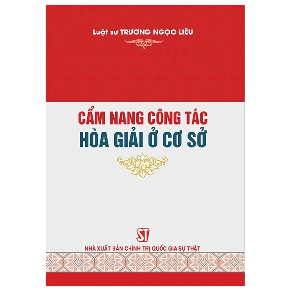 Cẩm Nang Công Tác Hòa Giải Ở Cơ Sở - LS. Trương Ngọc Liêu