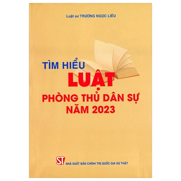 Tìm Hiểu Luật Phòng Thủ Dân Sự Năm 2023 - Luật Sư Trương Ngọc Liêu