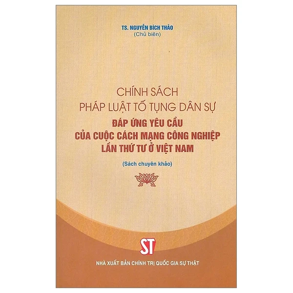 Chính Sách Pháp Luật Tố Tụng Dân Sự Đáp Ứng Yêu Cầu Của Cuộc Cách Mạng Công Nghiệp Lần Thứ Tư Ở Việt Nam - TS. Nguyễn Bích Thảo