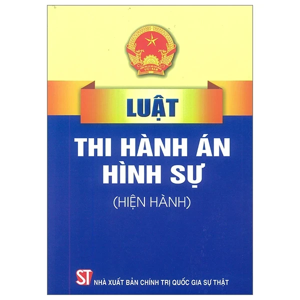 Luật Thi Hành Án Hình Sự (Hiện Hành) - Quốc Hội