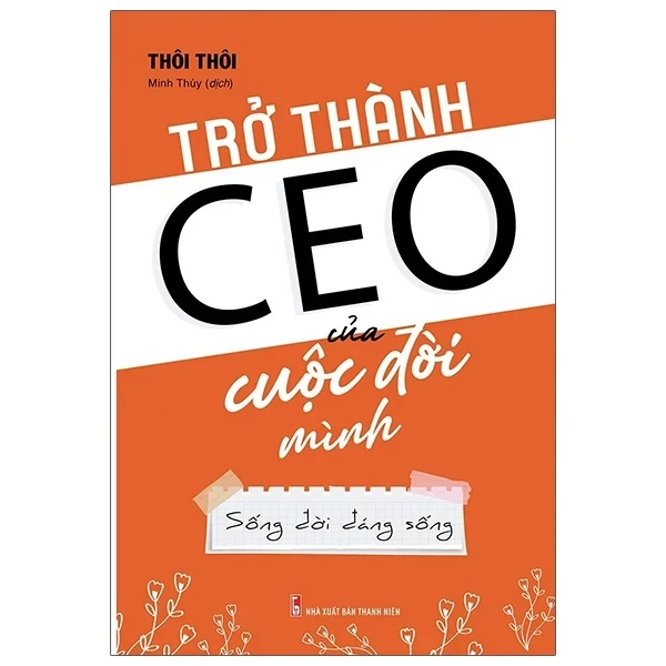 Trở Thành CEO Của Cuộc Đời Mình - Thôi Thôi