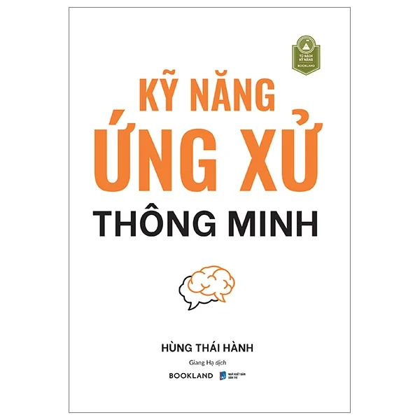 Kỹ Năng Ứng Xử Thông Minh - Hùng Thái Hành