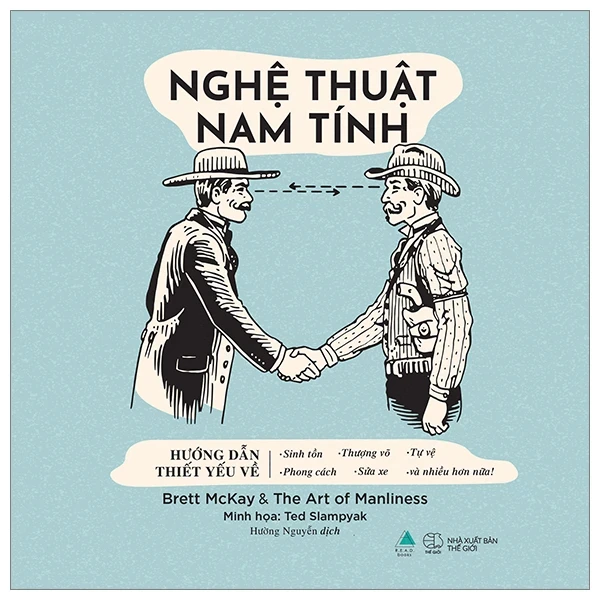 Nghệ Thuật Nam Tính - Brett McKay, The Art of Manliness, Ted Slampyak