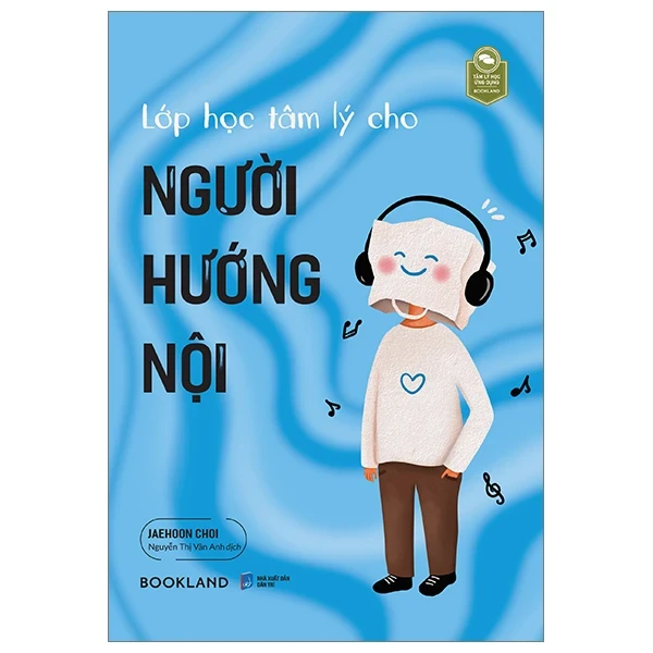 Lớp Học Tâm Lý Cho Người Hướng Nội - Jaehoon Choi