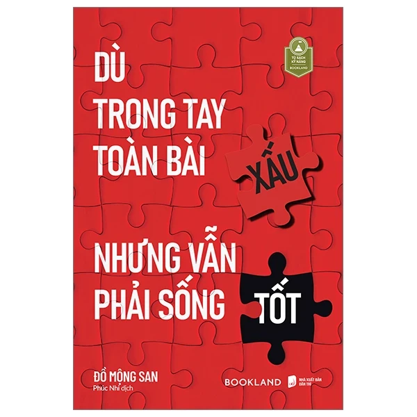 Dù Trong Tay Toàn Bài Xấu Nhưng Vẫn Phải Sống Tốt - Đồ Mộng San