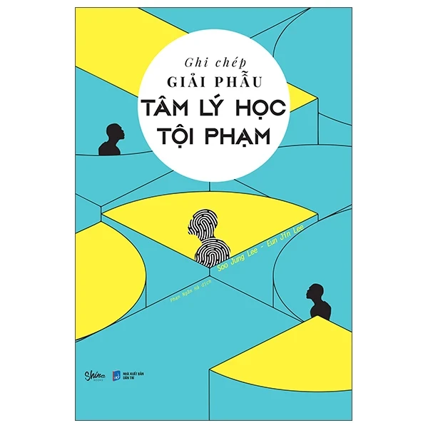 Ghi Chép Giải Phẫu Tâm Lý Học Tội Phạm - Soo Jung Lee, Eun Jin Lee