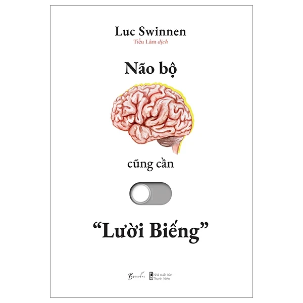 Não Bộ Cũng Cần “Lười Biếng” - Luc Swinnen