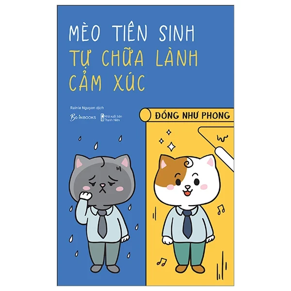 Mèo Tiên Sinh Tự Chữa Lành Cảm Xúc - Đổng Như Phong