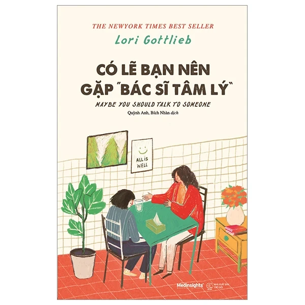 Có Lẽ Bạn Nên Gặp Bác Sỹ Tâm Lý - Lori Gottlieb