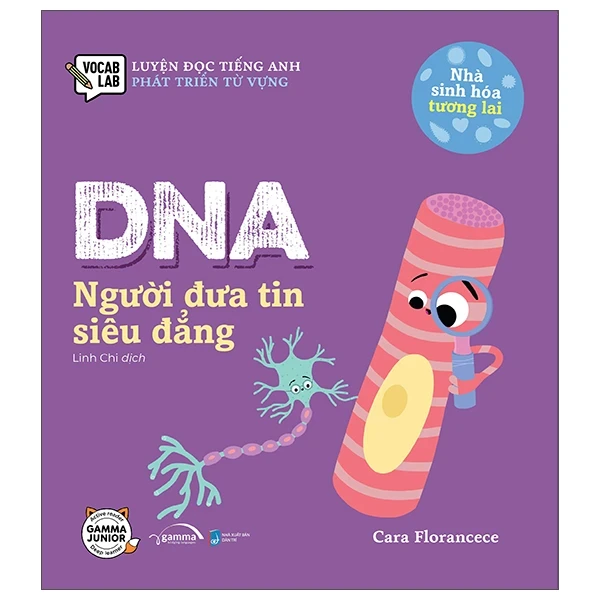 Luyện Đọc Tiếng Anh, Phát Triển Từ Vựng - Nhà Sinh Hóa Tương Lai - DNA - Người Đưa Tin Siêu Đẳng - Cara Florance