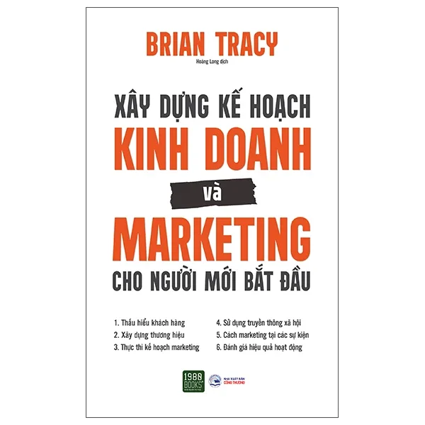 Xây Dựng Kế Hoạch Kinh Doanh Và Marketing Cho Người Mới Bắt Đầu - Brian Tracy