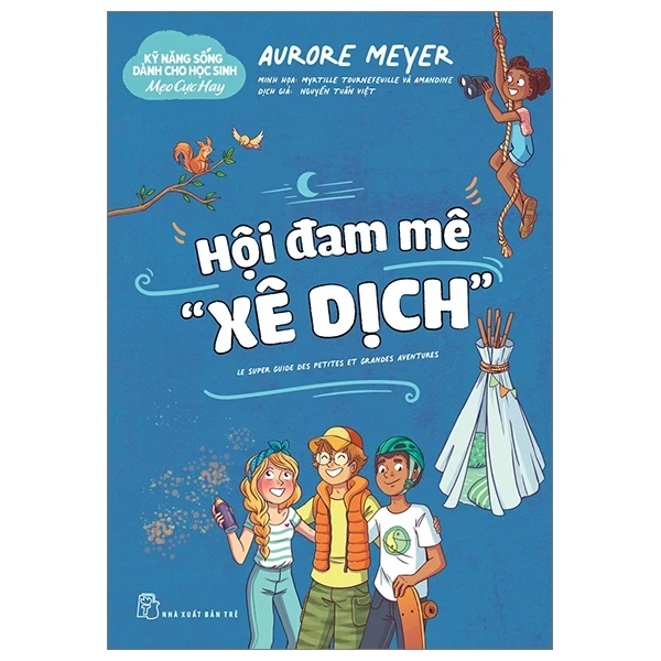 Kỹ Năng Sống Dành Cho Học Sinh - Mẹo Cực Hay - Hội Đam Mê 