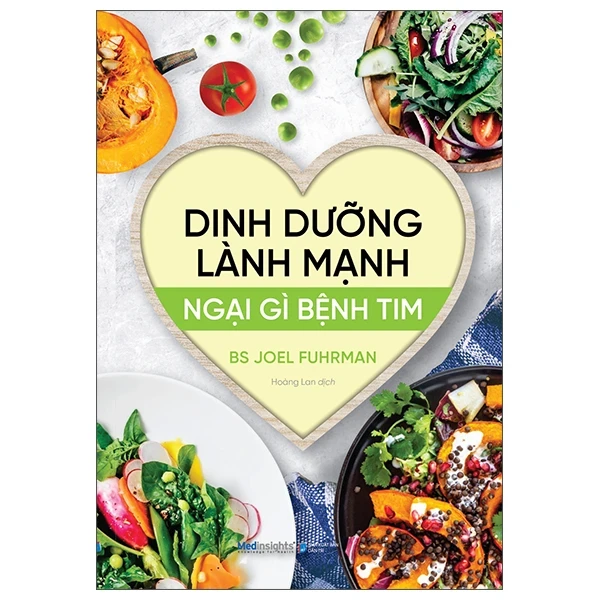 Dinh Dưỡng Lành Mạnh - Ngại Gì Bệnh Tim - BS. Joel Fuhrman