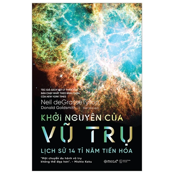 Khởi Nguyên Của Vũ Trụ - Lịch Sử 14 Tỉ Năm Tiến Hóa - Neil DeGrasse Tyson, Donald Goldsmith