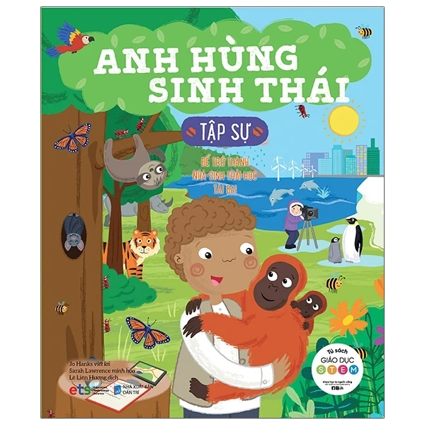 Tủ Sách Giáo Dục STEM - Anh Hùng Sinh Thái Tập Sự - Jo Hanks, Sarah Lawrence