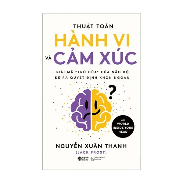 Thuật Toán Hành Vi Và Cảm Xúc - Nguyễn Xuân Thanh