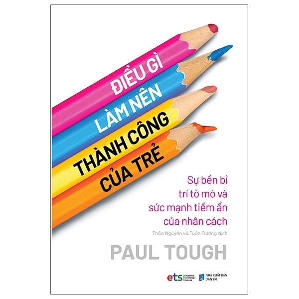 Điều Gì Làm Nên Thành Công Của Trẻ - Paul Tough