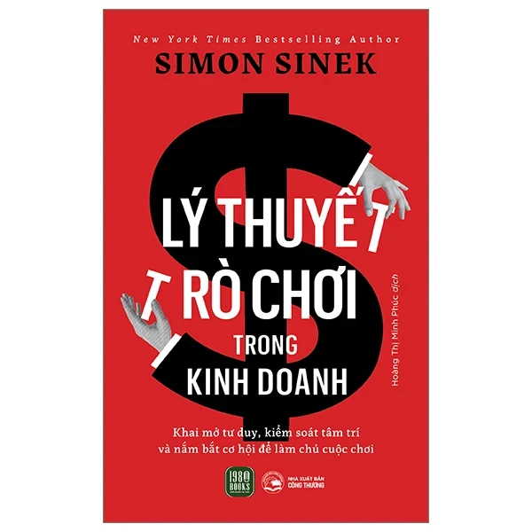 Lý Thuyết Trò Chơi Trong Kinh Doanh - Simon Sinek