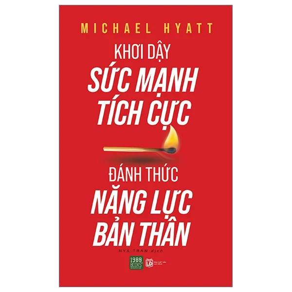 Khơi Dậy Sức Mạnh Tích Cực - Đánh Thức Năng Lực Bản Thân - Michael Hyatt