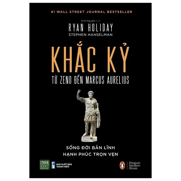 Khắc Kỷ - Từ Zeno Đến Marcus Aurelius (Bìa Cứng) - Ryan Holiday, Stephen Hanselman