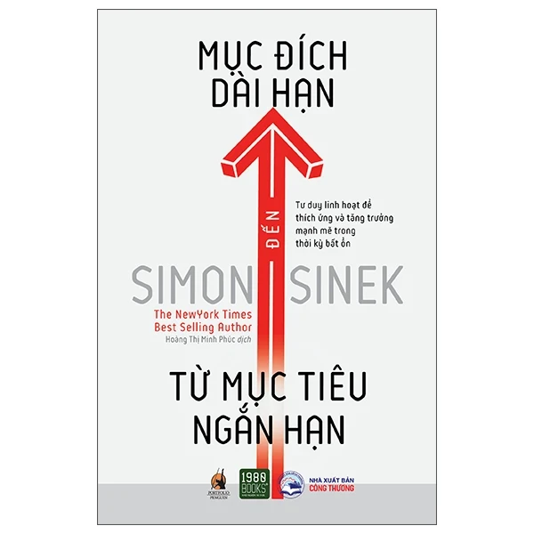 Từ Mục Tiêu Ngắn Hạn Đến Mục Đích Dài Hạn - Simon Sinek