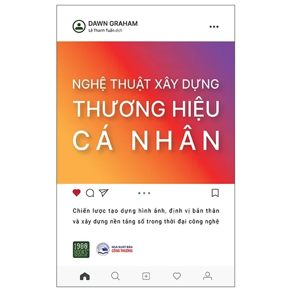 Nghệ Thuật Xây Dựng Thương Hiệu Cá Nhân - Dawn Graham