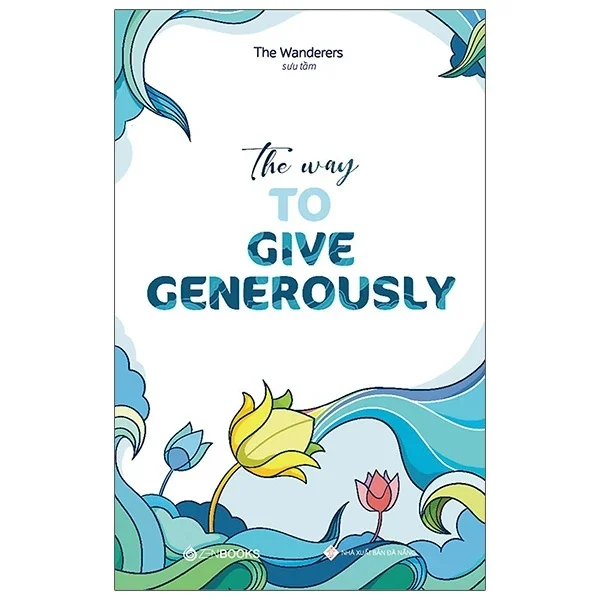 The Way To Give Generously - The Wanderers