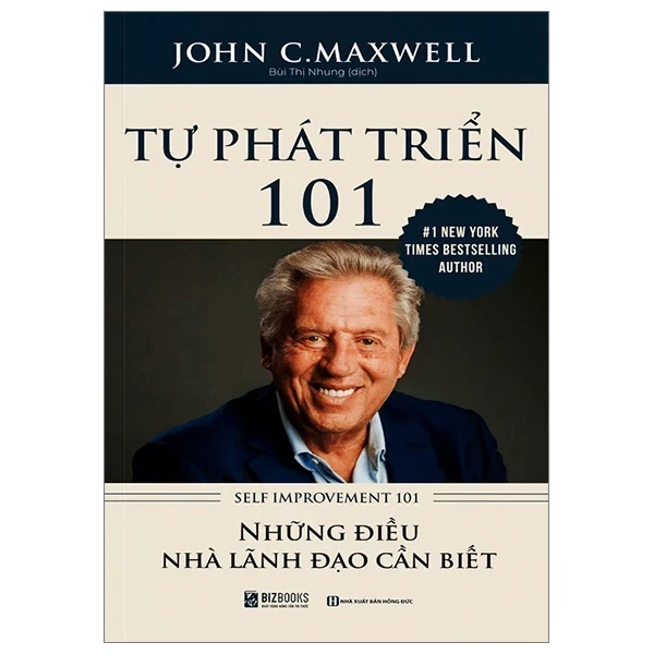 Tự Phát Triển 101 - Những Điều Lãnh Đạo Cần Biết - John C. Maxwell