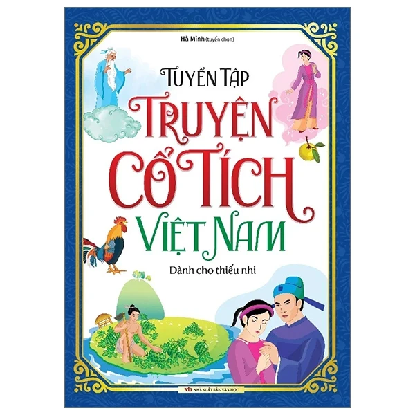 Tuyển Tập Truyện Cổ Tích Việt Nam Dành Cho Thiếu Nhi - Hà Minh