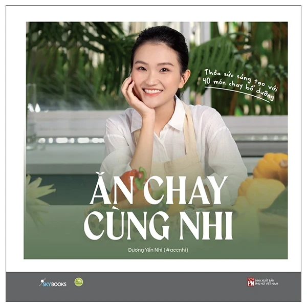 Ăn Chay Cùng Nhi (Bìa Cứng) - Dương Yến Nhi