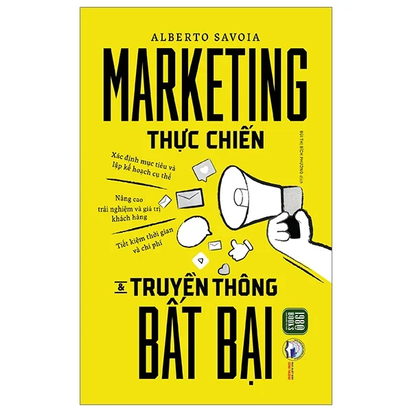 Marketing Thực Chiến Và Truyền Thông Bất Bại - Alberto Savoia