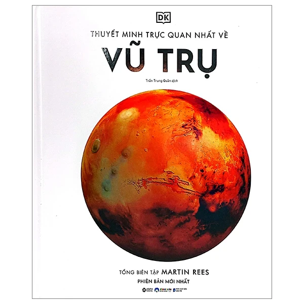 Thuyết Minh Trực Quan Nhất Về Vũ Trụ (Bìa Cứng) - DK, Martin Rees