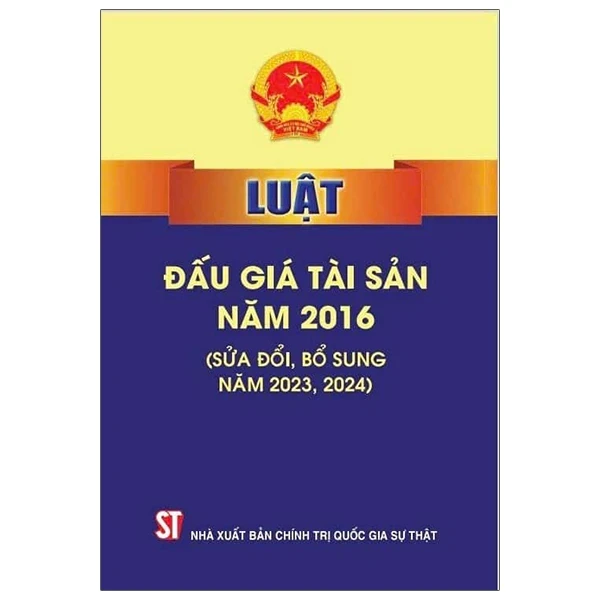 Luật Đấu Giá Tài Sản Năm 2016 (Sửa Đổi, Bổ Sung Năm 2023, 2024) - Quốc Hội