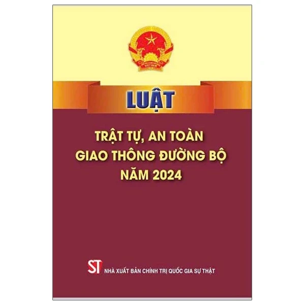 Luật Trật Tự, An Toàn Giao Thông Đường Bộ Năm 2024 - Quốc Hội