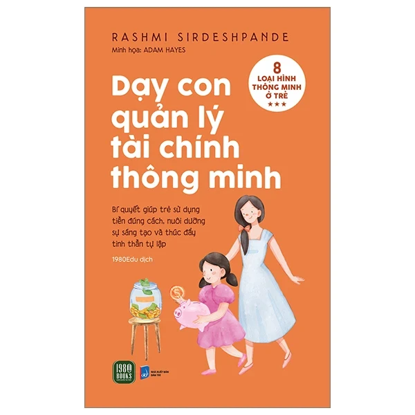 Dạy Con Quản Lý Tài Chính Thông Minh - Rashmi Sirdeshpande, Adam Hayes