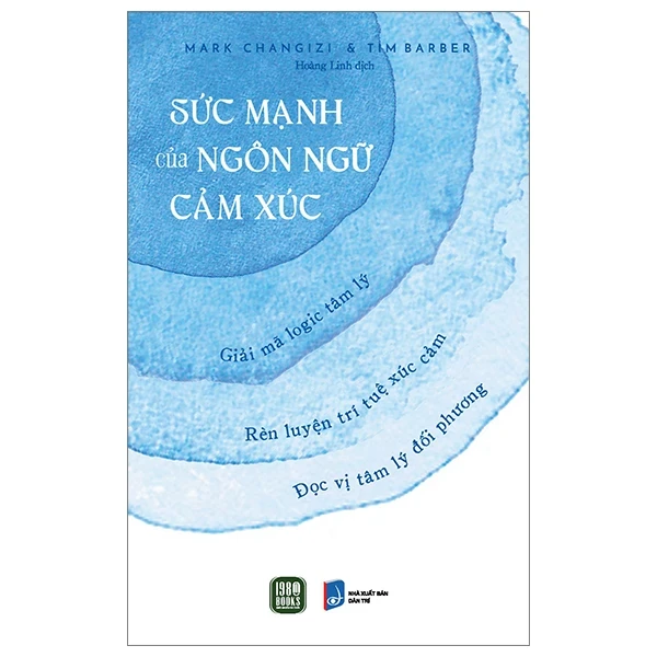 Sức Mạnh Của Ngôn Ngữ Cảm Xúc - Mark Changizi, Tim Barber