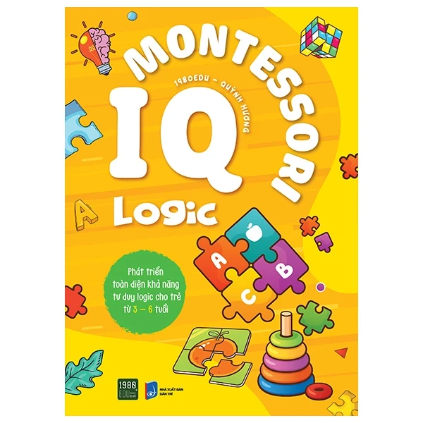 IQ Montessori Logic - Phát Triển Toàn Diện Khả Năng Tư Duy Logic Cho Trẻ Từ 3-6 Tuổi - 1980Edu, Quỳnh Hương