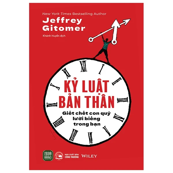 Kỷ Luật Bản Thân - Giết Chết Con Quỷ Lười Biếng Trong Bạn - Jeffrey Gitomer