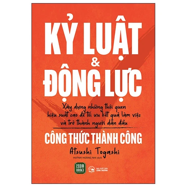 Kỷ Luật Và Động Lực - Công Thức Thành Công - Atsushi Togashi