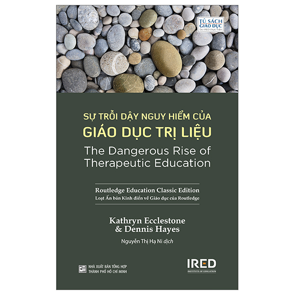 Sự Trỗi Dậy Nguy Hiểm Của Giáo Dục Trị Liệu - Kathryn Ecclestone, Dennis Hayes