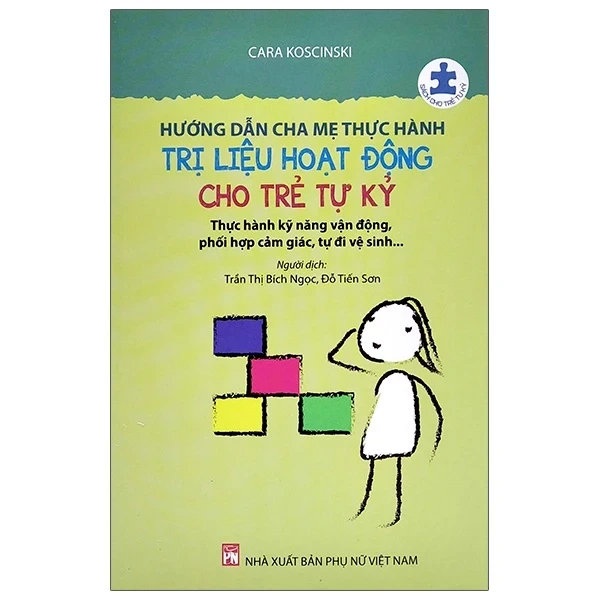 Hướng Dẫn Cha Mẹ Thực Hành Trị Liệu Hoạt Động Cho Trẻ Tự Kỷ - Cara Koscinski