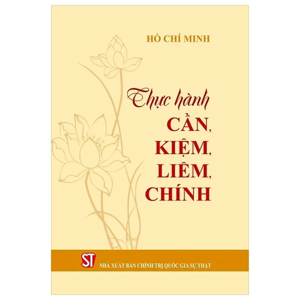 Thực Hành Cần, Kiệm, Liêm, Chính - Hồ Chí Minh