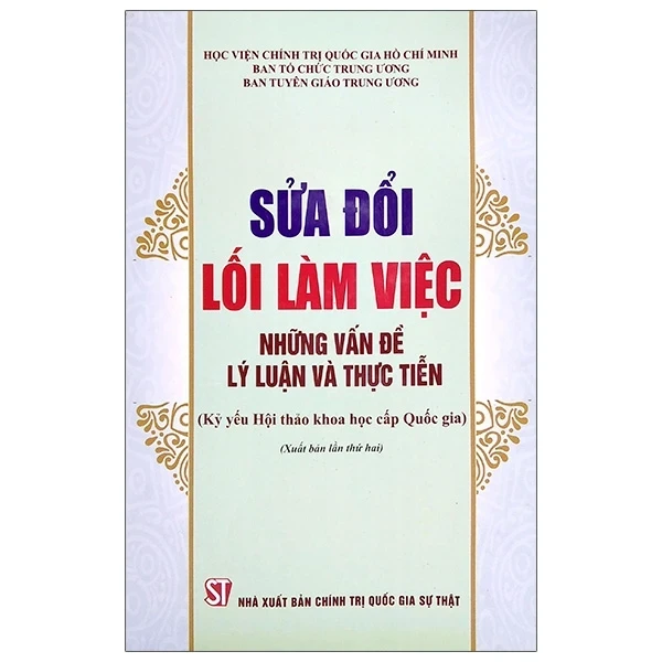 Sửa Đổi Lối Làm Việc - Những Vấn Đề Lý Luận Và Thực Tiễn - Ban Tổ Chức Trung Ương, Ban Tuyên Giáo Trung Ương