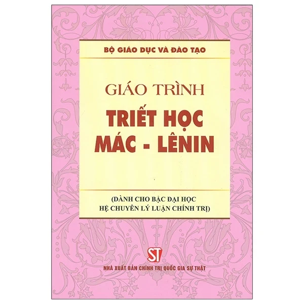 Giáo Trình Triết Học Mác - Lênin (Dành Cho Bậc Đại Học Hệ Chuyên Lý Luận Chính Trị) - Bộ Giáo Dục Và Đào Tạo