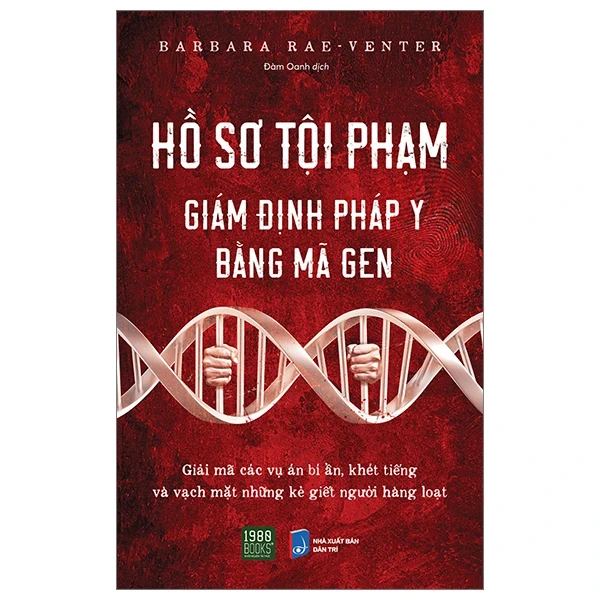 Hồ Sơ Tội Phạm - Giám Định Pháp Y Bằng Mã Gen - Barbara Rae-Venter