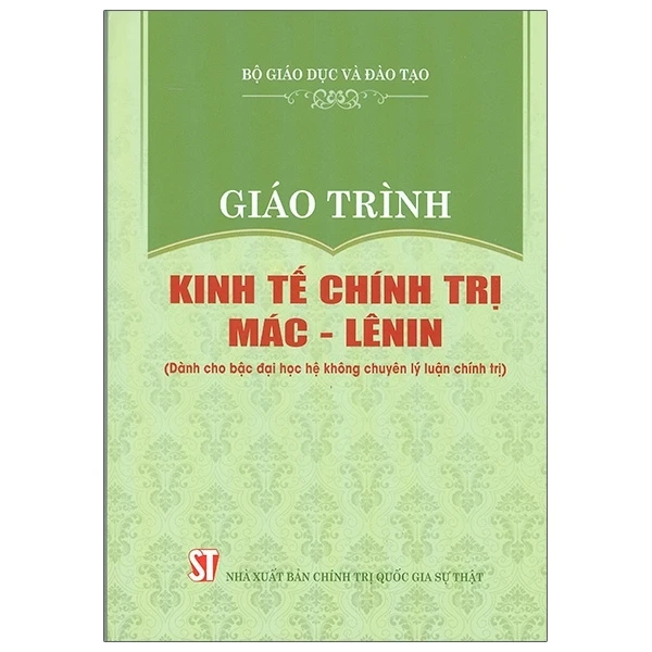 Giáo Trình Kinh Tế Chính Trị Mác - Lênin (Dành Cho Bậc Đại Học Hệ Không Chuyên Lý Luận Chính Trị) - Bộ Giáo Dục Và Đào Tạo