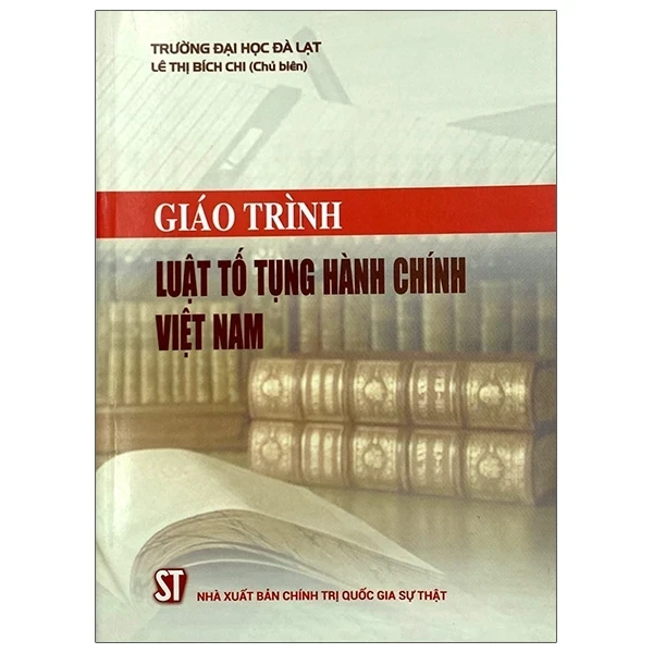 Giáo Trình Luật Tố Tụng Hành Chính Việt Nam - Lê Thị Bích Chi