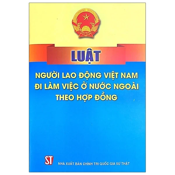 Luật Người Lao Động Việt Nam Đi Làm Việc Ở Nước Ngoài Theo Hợp Đồng - Quốc Hội